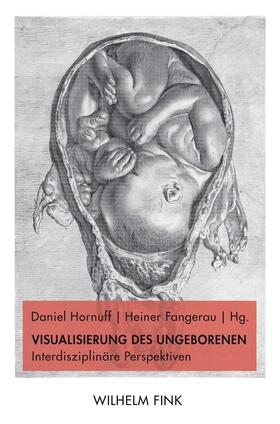 Hornuff / Fangerau | Visualisierung des Ungeborenen | Buch | 978-3-7705-5585-7 | sack.de