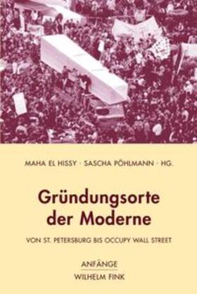 Pöhlmann / Hissy | Gründungsorte der Moderne | Buch | 978-3-7705-5590-1 | sack.de