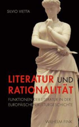 Vietta | Literatur und Rationalität | Buch | 978-3-7705-5591-8 | sack.de