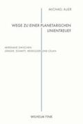 Auer |  Wege zu einer planetarischen Linientreue? | Buch |  Sack Fachmedien