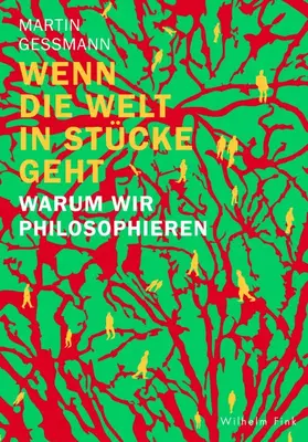 Gessmann |  Wenn die Welt in Stücke geht | Buch |  Sack Fachmedien