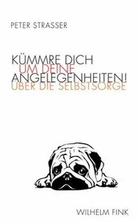 Strasser |  Kümmre dich um deine Angelegenheiten! | Buch |  Sack Fachmedien