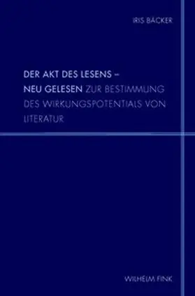 Bäcker |  Der Akt des Lesens - neu gelesen | Buch |  Sack Fachmedien