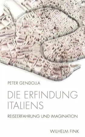 Gendolla |  Die Erfindung Italiens | Buch |  Sack Fachmedien