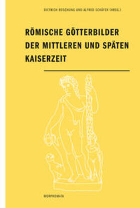 Boschung / Schäfer / Bremmer | Römische Götterbilder der mitteleren und späten Kaiserzeit | Buch | 978-3-7705-5727-1 | sack.de