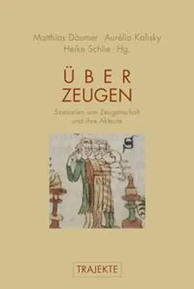 Schlie / Kalisky / Däumer |  Über Zeugen | Buch |  Sack Fachmedien