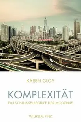 Gloy |  Komplexität - ein Schlüsselbegriff der Moderne | Buch |  Sack Fachmedien