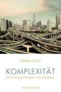 Gloy |  Komplexität - ein Schlüsselbegriff der Moderne | Buch |  Sack Fachmedien