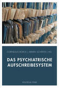 Borck / Schäfer |  Das psychiatrische Aufschreibesystem | Buch |  Sack Fachmedien