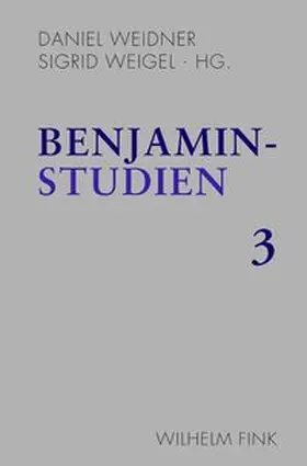 Weidner / Weigel | Benjamin-Studien 3 | Buch | 978-3-7705-5782-0 | sack.de