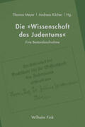 Meyer / Kilcher |  Die "Wissenschaft des Judentums" | Buch |  Sack Fachmedien