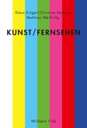 Krüger / Hammes / Weiß |  Kunst/Fernsehen | Buch |  Sack Fachmedien