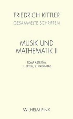 Kittler / Scharbert | Musik und Mathematik II | Buch | 978-3-7705-5877-3 | sack.de