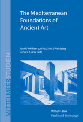 Kaschnitz-Weinberg / Clarke | The Mediterranean Foundations of Ancient Art | Buch | 978-3-7705-5913-8 | sack.de