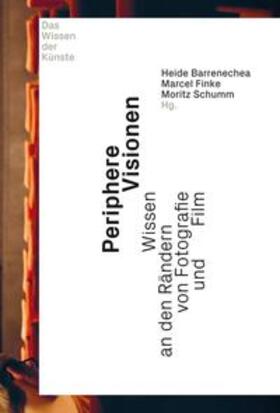 Barrenechea / Finke / Schumm |  Periphere Visionen | Buch |  Sack Fachmedien