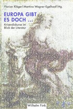 Kläger / Wagner-Egelhaaf | Europa gibt es doch ... | Buch | 978-3-7705-5925-1 | sack.de