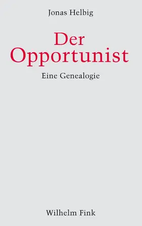 Helbig |  Der Opportunist | Buch |  Sack Fachmedien