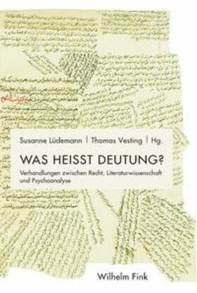 Lüdemann / Vesting | Was heißt Deutung? | Buch | 978-3-7705-5964-0 | sack.de