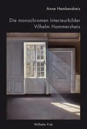 Hemkendreis |  Die monochromen Interieurbilder Vilhelm Hammershøis | Buch |  Sack Fachmedien