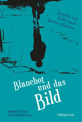 Filser / Marek / Ebeling | Blanchot und das Bild | Buch | sack.de