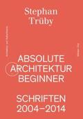 Trüby |  Absolute Architekturbeginner | Buch |  Sack Fachmedien