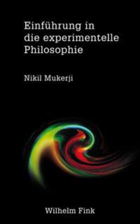 Mukerji | Einführung in die experimentelle Philosophie | Buch | 978-3-7705-6055-4 | sack.de