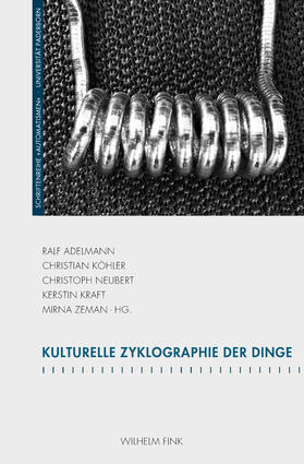 Zeman / Neubert / Adelmann |  Kulturelle Zyklographie der Dinge | Buch |  Sack Fachmedien