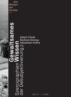 Gronau / Czirak / Köthe |  Gewaltsames Wissen | Buch |  Sack Fachmedien