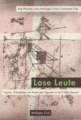 Fromholzer / Wesche / Amslinger |  Lose Leute | Buch |  Sack Fachmedien