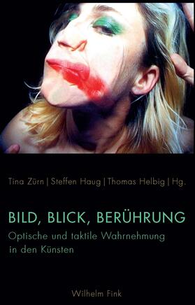 Zürn / Haug / Helbig | Bild, Blick, Berührung | Buch | 978-3-7705-6190-2 | sack.de