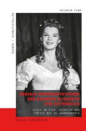 Karczmarzyk |  Mediale Repräsentationen der Kaiserin Elisabeth von Österreich | Buch |  Sack Fachmedien