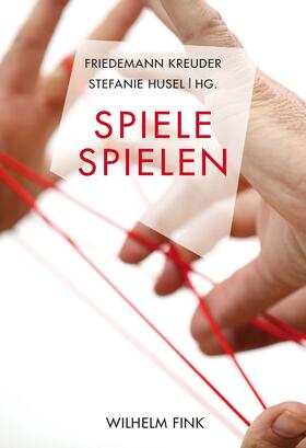 Husel / Kreuder | Spiele spielen | Buch | 978-3-7705-6219-0 | sack.de