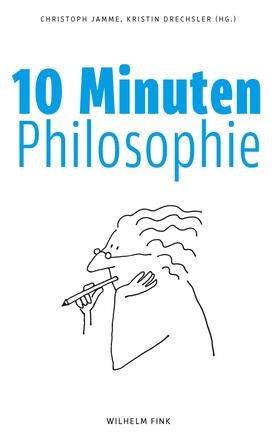 Jamme / Drechsler | 10 Minuten Philosophie | Buch | 978-3-7705-6248-0 | sack.de