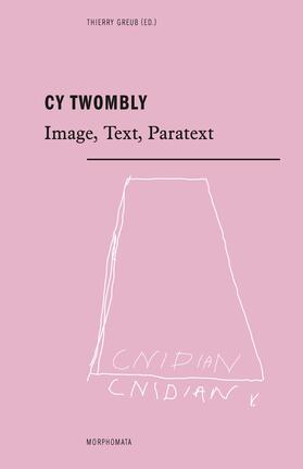 Greub |  Cy Twombly | Buch |  Sack Fachmedien