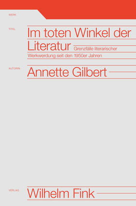 Gilbert | Gilbert, A: Im toten Winkel der Literatur | Buch | 978-3-7705-6293-0 | sack.de