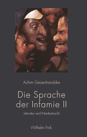 Geisenhanslüke | Geisenhanslüke, A: Sprache der Infamie II | Buch | 978-3-7705-6297-8 | sack.de