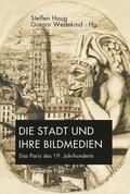 Haug / Wedekind |  Die Stadt und ihre Bildmedien | Buch |  Sack Fachmedien
