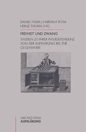Rosa / Fulda / Thoma |  Freiheit und Zwang | Buch |  Sack Fachmedien