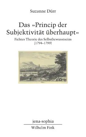 Dürr |  Das "Princip der Subjektivität überhaupt" | Buch |  Sack Fachmedien