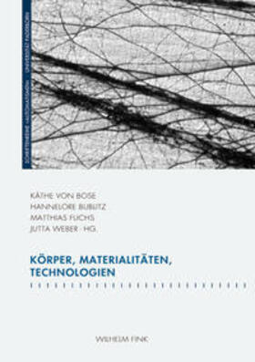 Bublitz / von Bose / Weber | Körper, Materialitäten, Technologien | Buch | 978-3-7705-6349-4 | sack.de
