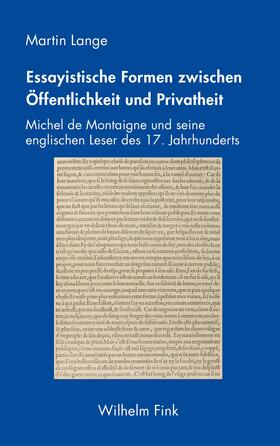 Lange | Lange, M: Essayistische Formen zwischen Öffentlichkeit und P | Buch | 978-3-7705-6371-5 | sack.de