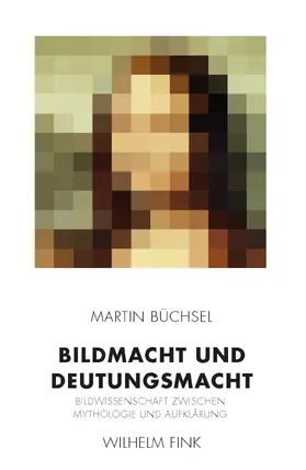 Büchsel |  Büchsel, M: Bildmacht und Deutungsmacht | Buch |  Sack Fachmedien