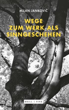 Jankovic / Wutsdorff / Jankovic | Jankovi¿, M: Wege zum Werk als Sinngeschehen | Buch | 978-3-7705-6389-0 | sack.de