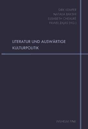 Kemper / Bakshi / Cheauré |  Literatur und Auswärtige Kulturpolitik | Buch |  Sack Fachmedien