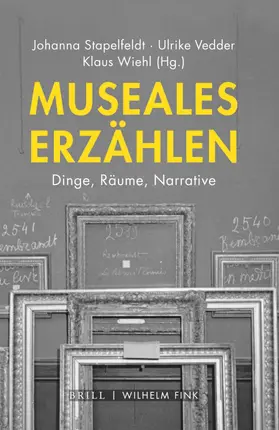 Stapelfeldt / Vedder / Wiehl |  Museales Erzählen | Buch |  Sack Fachmedien