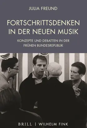Freund |  Fortschrittsdenken in der Neuen Musik | Buch |  Sack Fachmedien