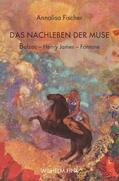Fischer |  Annalisa Fischer: Nachleben der Muse | Buch |  Sack Fachmedien