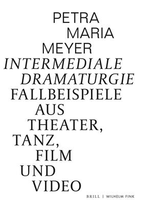 Meyer | Meyer, P: Intermediale Dramaturgie | Buch | 978-3-7705-6551-1 | sack.de