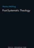 Mühling |  Postsystematic Theology 1-3 -Set | Buch |  Sack Fachmedien