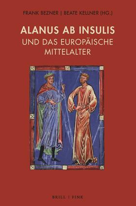 Bezner / Kellner / Butz |  Alanus ab Insulis und das europäische Mittelalter | Buch |  Sack Fachmedien